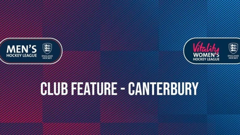 england england hockey league 2023 24 club feature canterbury 651423668a0a1 - England: England Hockey League 2023/24 Club Feature: Canterbury - Canterbury are one of Division 1 South’s title contenders as they aim to return to the Premier Division, reports Rod Gilmour ofThe Hockey Paper