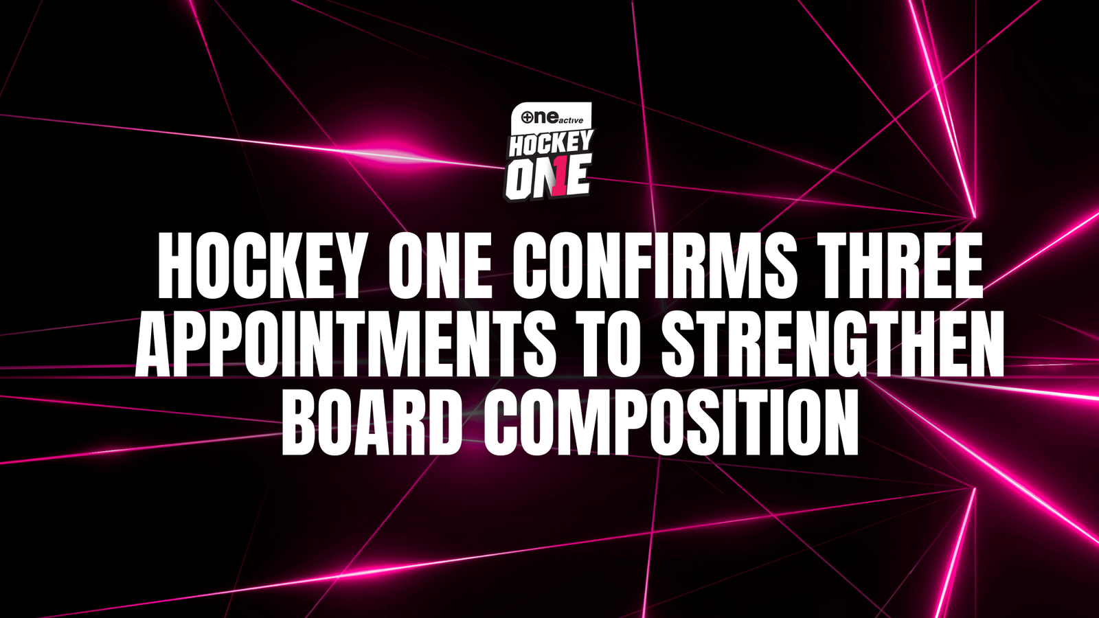 h1 board web 1 - Hockey1: Hockey One confirms three appointments to strengthen Board composition - Hockey1: