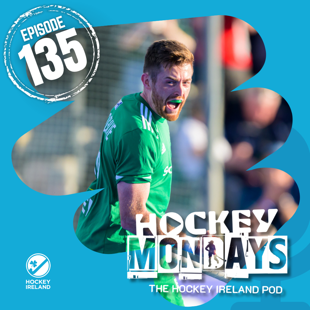 2 - Hockey Mondays Episode #135 – with Shane O’Donoghue - Hockey Ireland