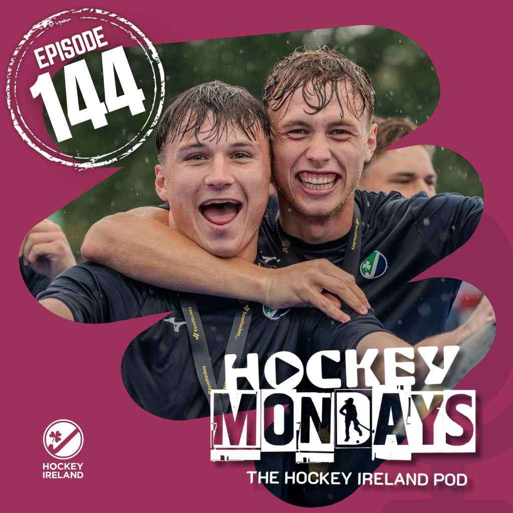 hockey mondays post 1024 x 1024 px 12 - Hockey Mondays Episode #144 – The EuroHockey U21 Championships Review, Masters Update, and more! - Hockey Ireland